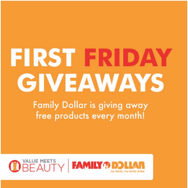 Family Dollar: Enter The Value Meets Beauty First Friday Giveaway!